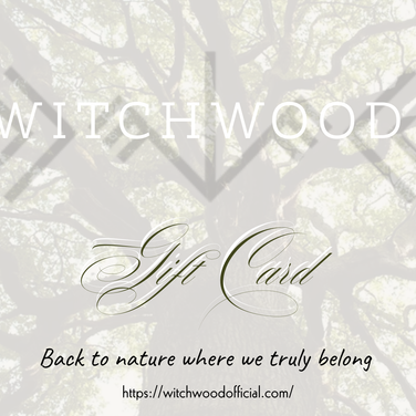 WITCHWOOD e-Gift Card - WITCHWOOD